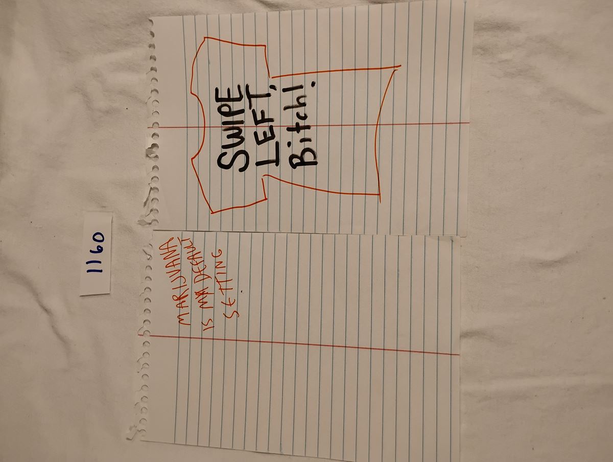 Item 1160 — SWIPE LEFT, BITCH! / MARIJUANA IS MY DEFAULT SETTING - T-SHIRT SLOGAN SKETCHES, picture 1 of 1