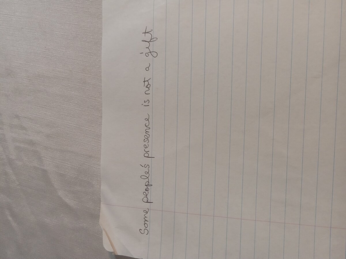 Item 913 — Some people's presence is not a gift, picture 2 of 2